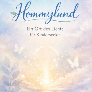 🌿 Hommyland – Ein Ort des Lichts für Kinderseelen