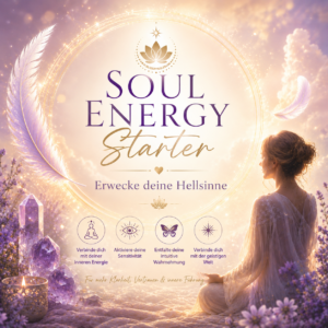 Soul Energy Starter – Hellsinne erwecken & Medialität entwickeln